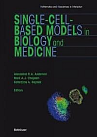 Single-Cell-Based Models in Biology and Medicine [With DVD] (Hardcover)