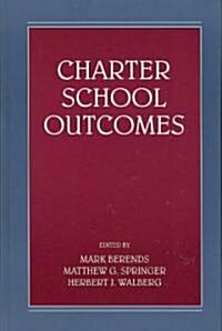 Charter School Outcomes (Hardcover, 1st)