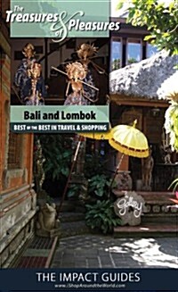The Treasures and Pleasures of Bali and Lombok (Paperback)