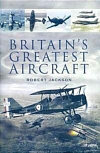 Britains Greatest Aircraft (Hardcover)