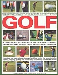 The Complete Illustrated Guide to Improving Your Golf (Paperback, Reprint)