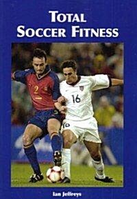 Total Soccer Fitness (Paperback)