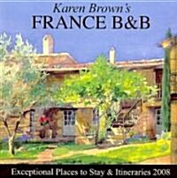 Karen Browns France B & B 2008 (Paperback)