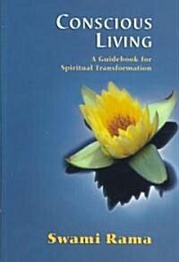 Conscious Living: A Guidebook for Spiritual Transformation (Paperback)