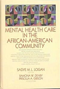 Mental Health Care in the African-American Community (Hardcover, 1st)