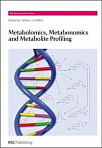 Metabolomics, Metabonomics and Metabolite Profiling (Hardcover, 1st)