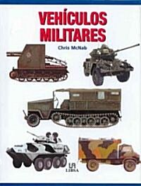 Vehiculos militares/ Military Vehicles (Hardcover, Translation)