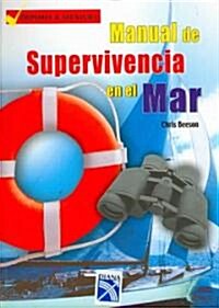 Manual de supervivencia en el mar/ The Handbook of Survival at Sea (Paperback, Translation)