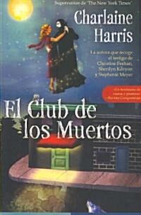 El club de los muertos / Club Dead (Paperback, Translation)