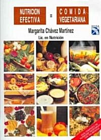 Nutricion efectiva, comida vegetariana/ Effective Nutrition, Vegetarian Food (Paperback)