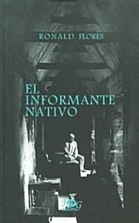 El informante nativo/ The Native Informant (Paperback)
