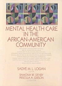 Mental Health Care in the African-American Community (Paperback, 1st)