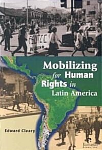 Mobilizing Human Rights in Latin America (Paperback)