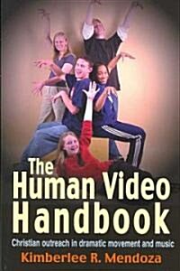 The Human Video Handbook (Paperback)