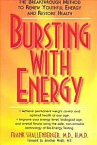 Bursting with Energy: The Breakthrough Method to Renew Youthful Energy and Restore Health (Paperback, 2)