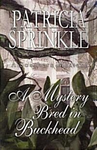 A Mystery Bred in Buckhead (Paperback)