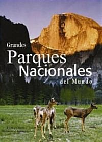 Grandes parques nacionales del mundo/ Great National Parks of the World (Hardcover, BIG, Translation)