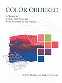 Color Ordered: A Survey of Color Systems from Antiquity to the Present (Hardcover)