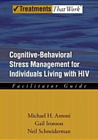 Cognitive-Behavioral Stress Management for Individuals Living with HIV (Paperback)