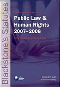 Blackstones Statutes on Public Law and Human Rights 2007-2008 (Paperback, 17th)