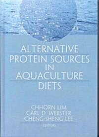 Alternative Protein Sources in Aquaculture Diets (Hardcover)