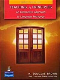 [중고] Teaching by Principles: An Interactive Approach to Language Pedagogy (Paperback, 3)