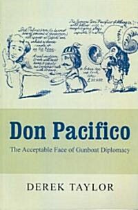 Don Pacifico : The Acceptable Face of Gunboat Diplomacy (Paperback)