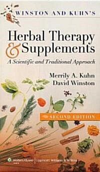 Winston & Kuhns Herbal Therapy and Supplements: A Scientific and Traditional Approach (Paperback, 2)