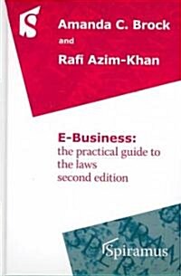 E-Business: The Practical Guide to the Laws (Hardcover, 2, Second Edition)