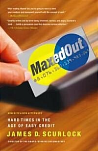 Maxed Out: Hard Times in the Age of Easy Credit (Paperback)