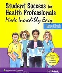 Student Success Health Professions Made Incredibly Easy (Paperback, Pass Code, 1st)