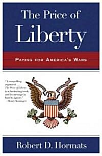 The Price of Liberty: Paying for Americas Wars (Paperback)