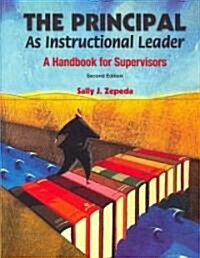 The Principal as Instructional Leader: A Handbook for Supervisors (Paperback, 2)