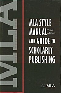 MLA Style Manual and Guide to Scholarly Publishing (Hardcover, 3)