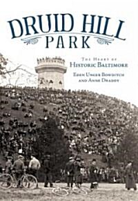 Druid Hill Park: The Heart of Historic Baltimore (Paperback)