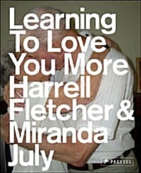 Learning to Love You More (Paperback)