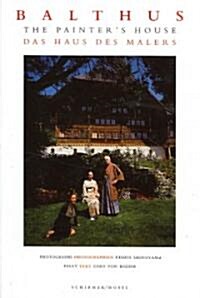 The Painters House: Balthus at the Grand Chalet (Paperback)