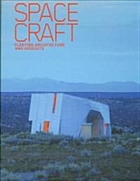 [중고] Spacecraft: Fleeting Architecture and Hideouts (Hardcover)