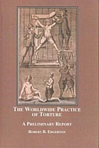The Worldwide Practice of Torture (Hardcover)