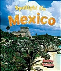 Spotlight on Mexico (Library Binding)