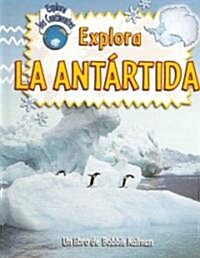 Explora La Antartida / Explore Antartica (Library, Translation)