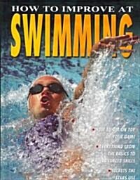 How to Improve at Swimming (Library Binding)