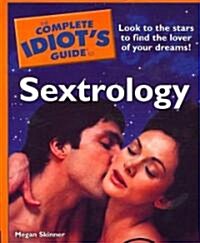 The Complete Idiots Guide to Sextrology (Paperback)