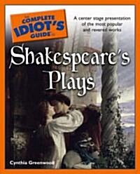 The Complete Idiots Guide to Shakespeares Plays (Paperback)