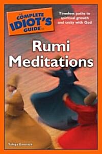 The Complete Idiots Guide to Rumi Meditations (Paperback)