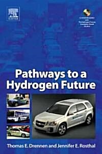 Pathways to a Hydrogen Future (Hardcover, CD-ROM)