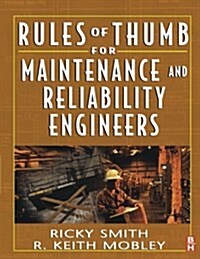 Rules of Thumb for Maintenance and Reliability Engineers (Paperback)