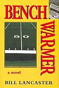 Bench Warmer (Paperback)