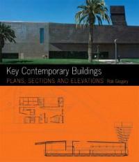 Key contemporary buildings : plans, sections and elevations