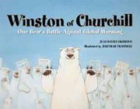 Winston of Churchill : One Bear`s Battle Against Global Warming